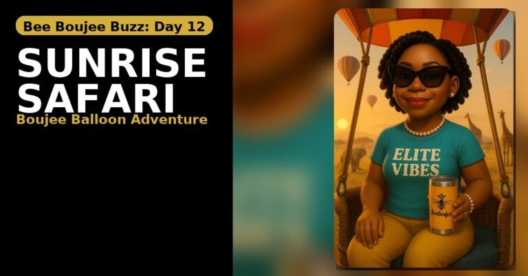 Boujee Buzz:  Sunrise Safari—Balloon Adventure