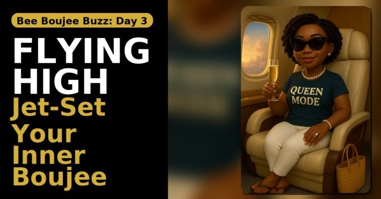 Boujee Buzz: Flying High—“Jet‑Set Your Inner Boujee” Adventure